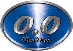 
	Oval 0.0 I Don't Run Funny Joke Decal in Blue for the lazy one