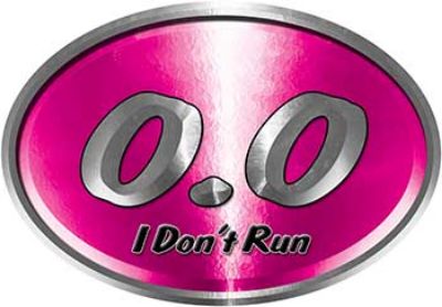 
	Oval 0.0 I Don't Run Funny Joke Decal in Pink for the lazy one