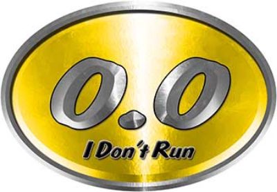 
	Oval 0.0 I Don't Run Funny Joke Decal in Yellow for the lazy one